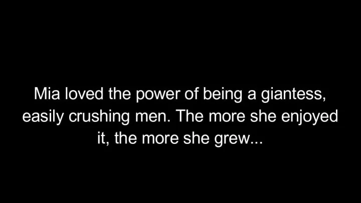 Larger Than Life – Growing Giantess Punishes Men Mia Hope